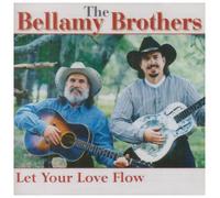 The Bellamy Brothers - Let Your Love Flow