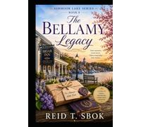 The Bellamy Legacy: Ashmoor Lake Series - Book 8