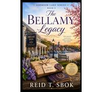 The Bellamy Legacy: Ashmoor Lake Series - Book 8