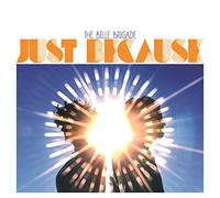 The Belle Brigade - Just Because