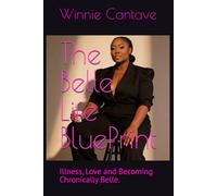 The Belle Life BluePrint: Stories on illness, love, and still becoming that girl through it all.
