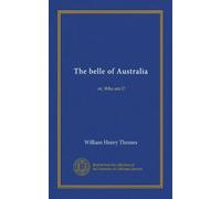 The belle of Australia (Vol-1): or, Who am I?