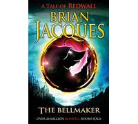 The Bellmaker: The seventh book in the beloved, bestselling Redwall saga