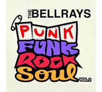 The BellRays - Punk Funk Rock Soul, Vol. 2