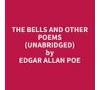 The Bells And Other Poems (unabridged) (audiolibro)