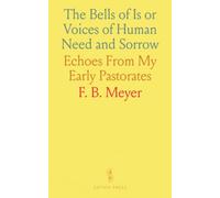 The Bells of Is or Voices of Human Need and Sorrow: Echoes From My Early Pastorates