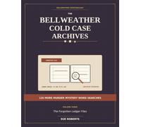 THE BELLWEATHER COLD CASE ARCHIVES: 120 MORE MURDER MYSTERY WORD SEARCHES