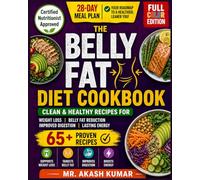 The Belly Fat Diet Cookbook: Clean & Healthy Recipes for Weight Loss, Belly Fat Reduction, Improved Digestion, and Lasting Energy