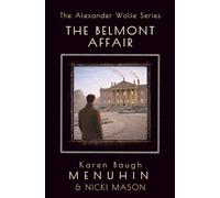 The Belmont Affair: Book 2 The Alexander Wolfe Series
