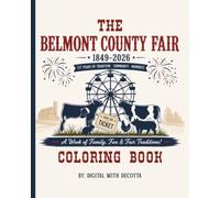The Belmont County Fair Coloring Book: A Fun-Filled Collection of Fair Memories to Color