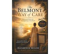 The Belmont Way of Care: Walking with Human Life from Beginning to Final Breath