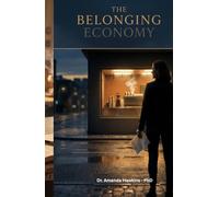 THE BELONGING ECONOMY: How One Woman Rebuilt a Dying Diner and Discovered the Business Model That Changes Everything. True Story (Digital Skills Mastery Series)