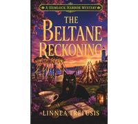 The Beltane Reckoning: A Cozy Paranormal Mystery with a Talking Cat, a Beltane Fire, and a Buried Secret (A Hemlock Harbor Mystery)