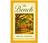 The Bench: A Heartfelt Christmas Love Story of Second Chances, Hope, and Healing after loss.