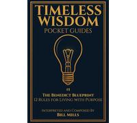 The Benedict Blueprint: 12 Rules for Living with Purpose