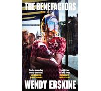 The Benefactors: The moving and utterly enthralling debut novel about class, power and what being a parent means.