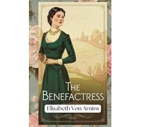 The Benefactress: A Tale of Love, Sacrifice, and the Power of Generosity