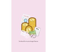 The Benefits-Income Budget Planner - Suitable for UK residents