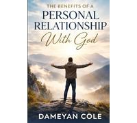 The Benefits of a Personal Relationship With God