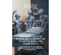 The Benefits of AI in Risk Management of Patients’ Data and Compliance