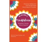 The Benefits of Mindfulness-Breathe. Pause. Word Search