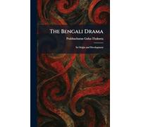 The Bengali Drama: Its Origin and Development