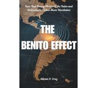 The Benito Effect: How Bad Bunny Shattered the Rules and Unleashed a Global Music Revolution (The Culture Shock)