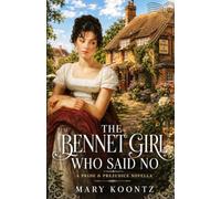 The Bennet Girl Who Said No: a pride and prejudice novella