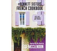 The Bennett Sisters French Cookbook: new and expanded for 2026: recipes inspired by the mystery series (Bennett Sisters Mysteries)