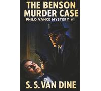 The Benson Murder Case (Philo Vance Mystery)