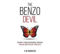 The Benzo Devil: How I Recovered From Prescription Drugs