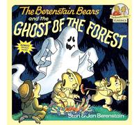 The Berenstain Bears and the Ghost of the Forest: A Picture Book for Kids and Toddlers (First Time Books(R))