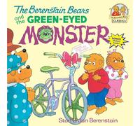 The Berenstain Bears and the Green-Eyed Monster (First Time Books(R))