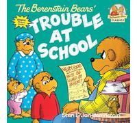 The Berenstain Bears and the Trouble at School (First Time Books(R))