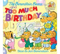 The Berenstain Bears and Too Much Birthday (First Time Books(R))
