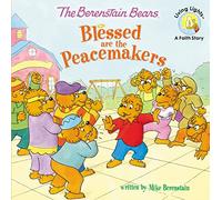 The Berenstain Bears Blessed are the Peacemakers (Berenstain Bears/Living Lights: A Faith Story)