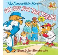 The Berenstain Bears Go Out for the Team (First Time Books(R))
