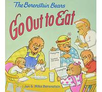The Berenstain Bears Go Out to Eat – Harper Collins Publishers