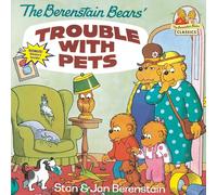The Berenstain Bears' Trouble with Pets (Berenstain First Time Chapter Books)
