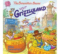 The Berenstain Bears Visit Grizzlyland – Harper Collins Publishers
