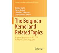 The Bergman Kernel and Related Topics: Hayama Symposium on SCV XXIII, Kanagawa, Japan, July 2022: 447 (Springer Proceedings in Mathematics & Statistics)