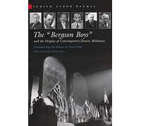 The "Bergson Boys" and the Origins of Contemporary Zionist Militancy (Modern Jewish History)