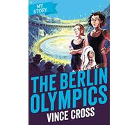 The Berlin Olympics: 1 (My Story)