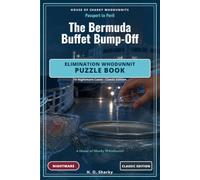 The Bermuda Buffet Bump-Off - Classic Edition: An Elimination Whodunnit Puzzle Book - 10 Nightmare Cases · Classic Edition (House of Sharky Whodunnits)