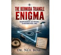 The Bermuda Triangle Enigma: Disappearances and Possible Extraterrestrial Links