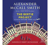 The Bertie Project (The 44 Scotland Street Series, Book 11)
