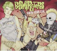 The Besmirchers - Hate Your Life