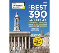 The Best 390 Colleges, 2025: In-Depth Profiles & Ranking Lists to Help Find the Right College For You (2025) (College Admissions Guides)