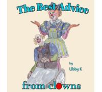The Best Advice from clowns