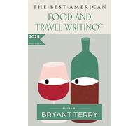 The Best American Food and Travel Writing 2025